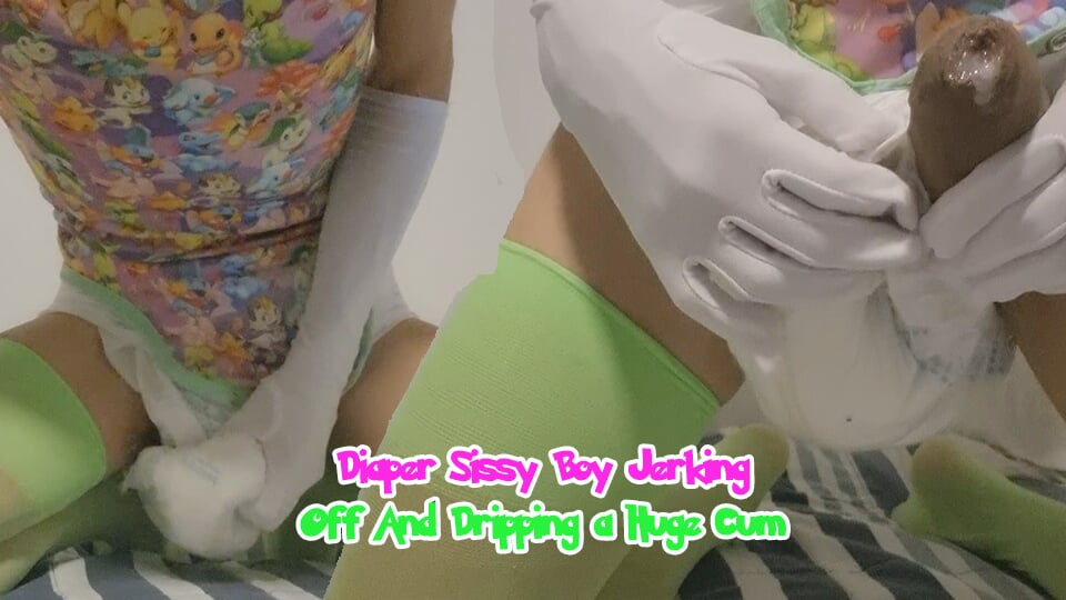 Diaper Sissy Boy Jerking Off And Dripping a Huge Load of cum